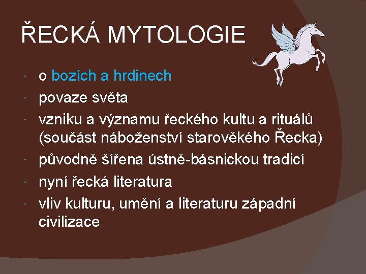 ŘECKÁ MYTOLOGIE o bozích a hrdinech povaze světa vzniku a významu řeckého kultu a