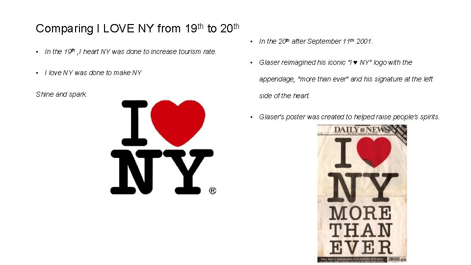 Comparing I LOVE NY from 19 th to 20 th • In the 20