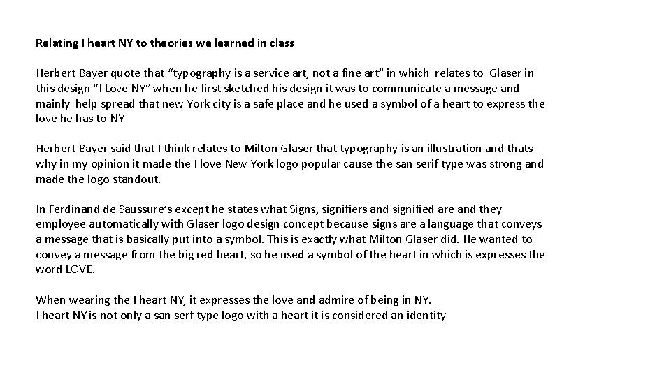 Relating I heart NY to theories we learned in class Herbert Bayer quote that