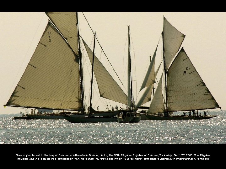 Classic yachts sail in the bay of Cannes, southeastern France, during the 30 th