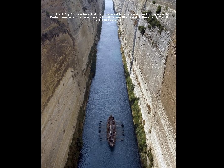 A replica of "Argo", the mythical ship that bore Jason and the Argonauts on