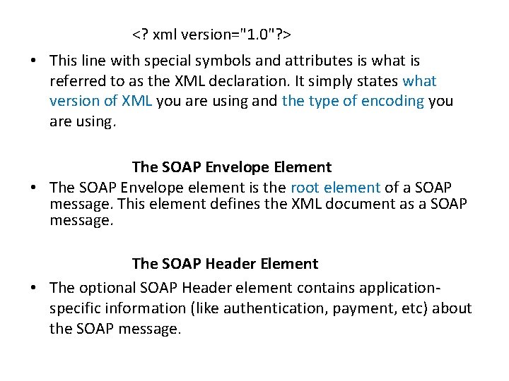 <? xml version="1. 0"? > • This line with special symbols and attributes is