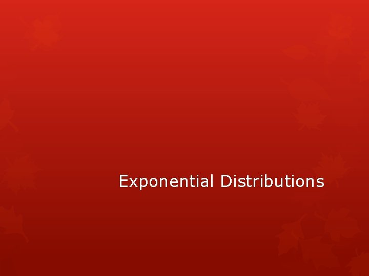 Exponential Distributions 