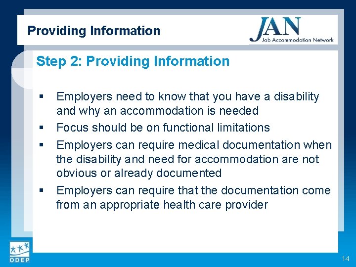 Providing Information Step 2: Providing Information § § Employers need to know that you