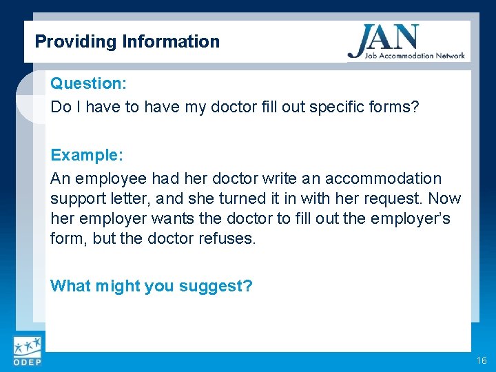 Providing Information Question: Do I have to have my doctor fill out specific forms?