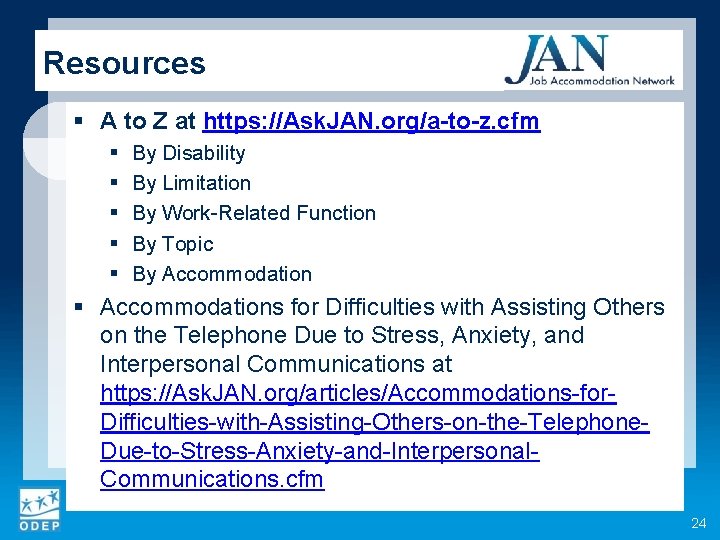 Resources § A to Z at https: //Ask. JAN. org/a-to-z. cfm § § §