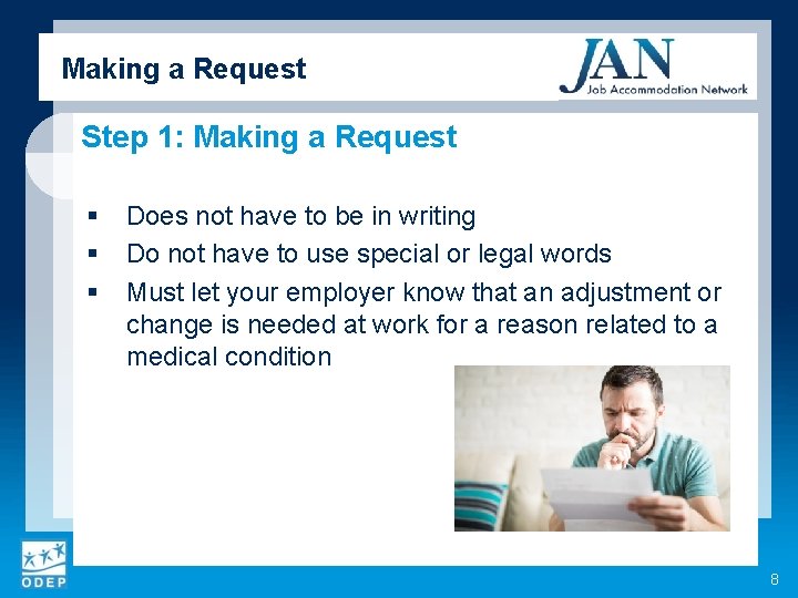 Making a Request Step 1: Making a Request § § § Does not have