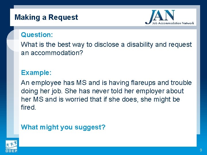 Making a Request Question: What is the best way to disclose a disability and