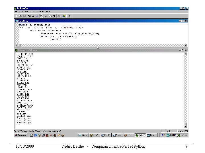 12/10/2000 Cédric Bertho - Comparaison entre Perl et Python 9 