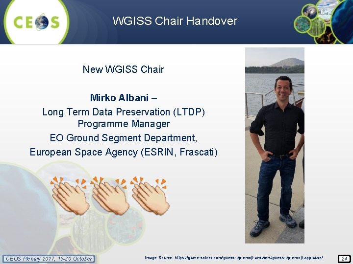 WGISS Chair Handover New WGISS Chair Mirko Albani – Long Term Data Preservation (LTDP)