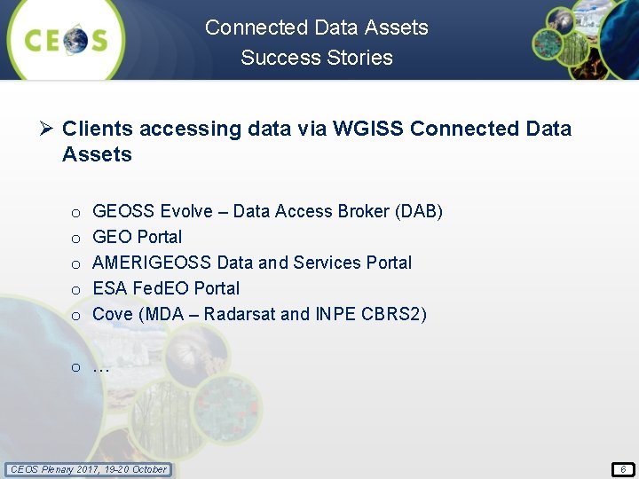 Connected Data Assets Success Stories Ø Clients accessing data via WGISS Connected Data Assets