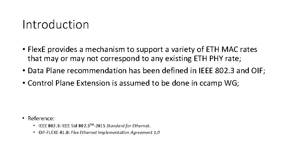 Introduction • Flex. E provides a mechanism to support a variety of ETH MAC