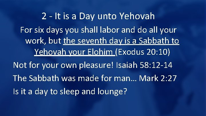 2 - It is a Day unto Yehovah For six days you shall labor
