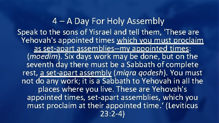 4 – A Day For Holy Assembly Speak to the sons of Yisrael and