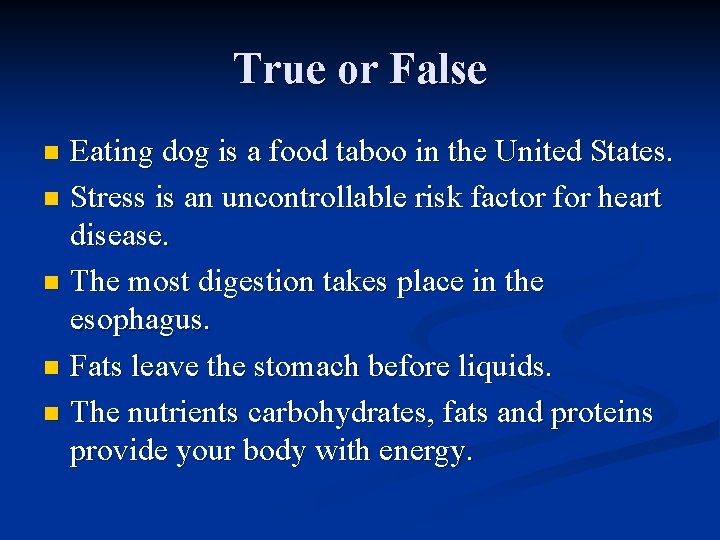 True or False Eating dog is a food taboo in the United States. n