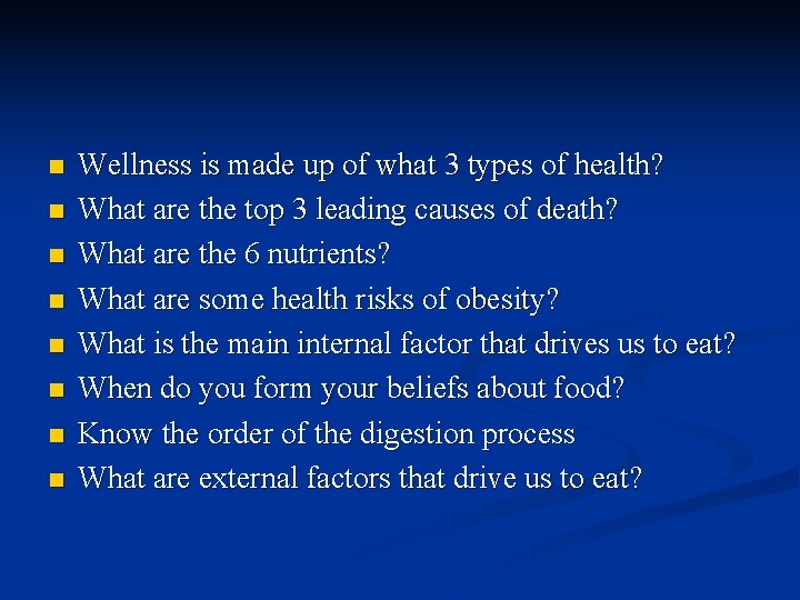 n n n n Wellness is made up of what 3 types of health?