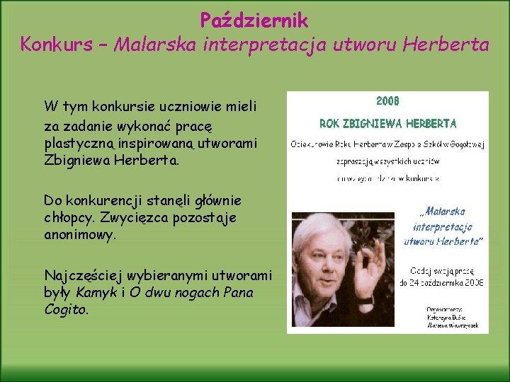 Październik Konkurs – Malarska interpretacja utworu Herberta W tym konkursie uczniowie mieli za zadanie