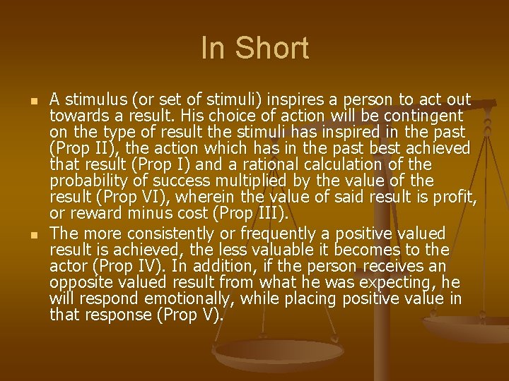 In Short n n A stimulus (or set of stimuli) inspires a person to