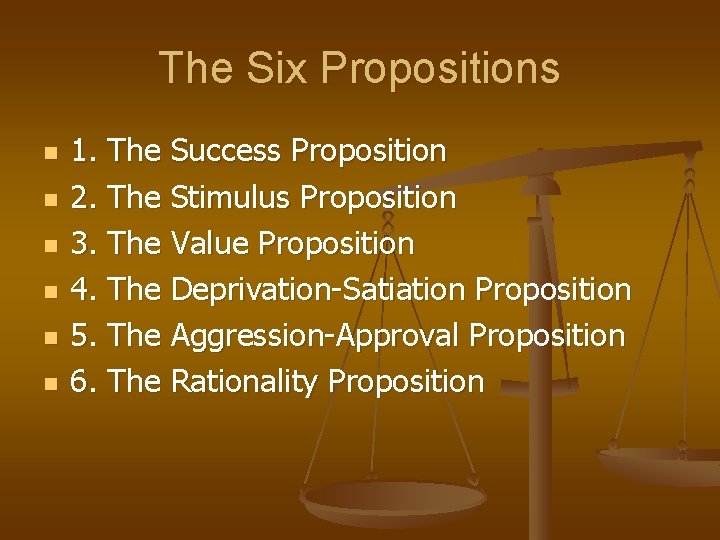 The Six Propositions n n n 1. The Success Proposition 2. The Stimulus Proposition