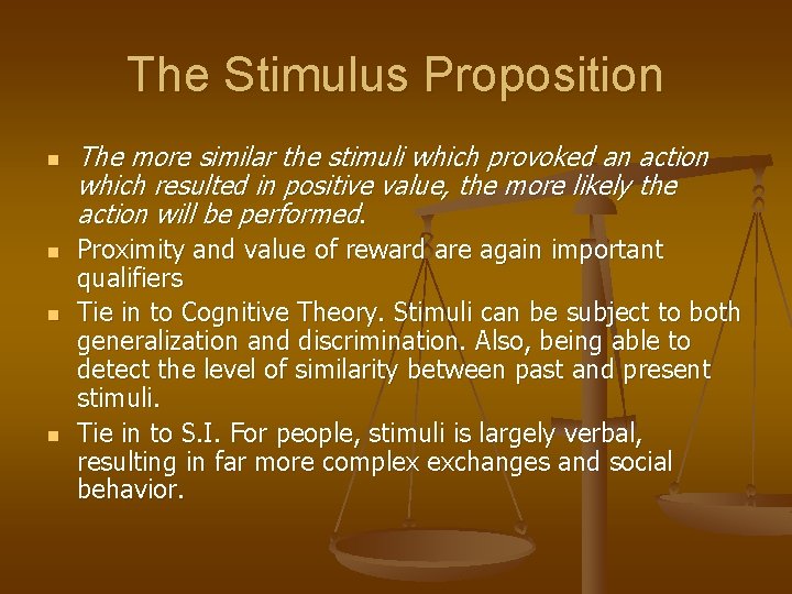 The Stimulus Proposition n n The more similar the stimuli which provoked an action