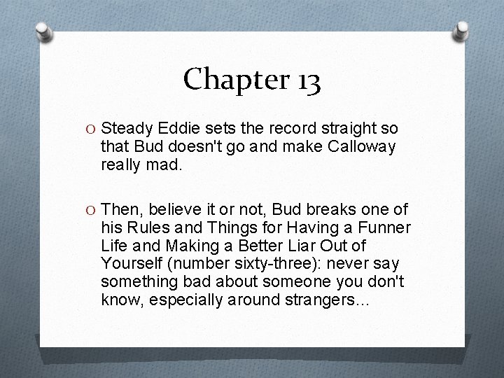 Chapter 13 O Steady Eddie sets the record straight so that Bud doesn't go