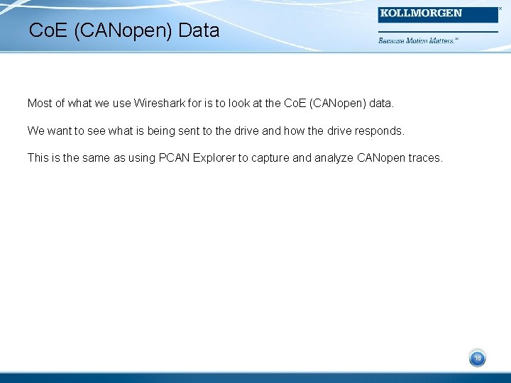 Co. E (CANopen) Data Most of what we use Wireshark for is to look