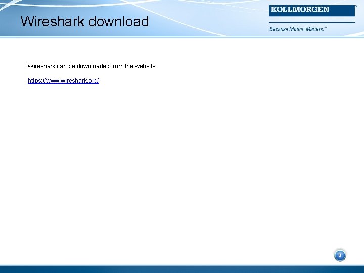 Wireshark download Wireshark can be downloaded from the website: https: //www. wireshark. org/ 3