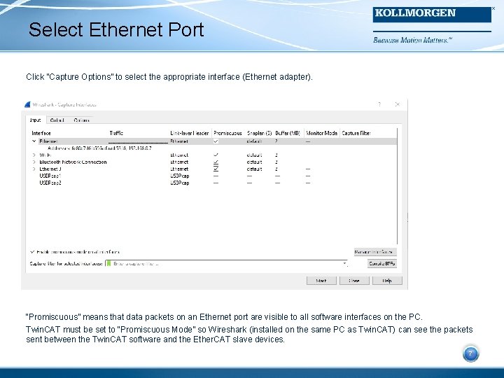 Select Ethernet Port Click “Capture Options” to select the appropriate interface (Ethernet adapter). 7