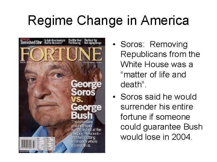 Regime Change in America • Soros: Removing Republicans from the White House was a