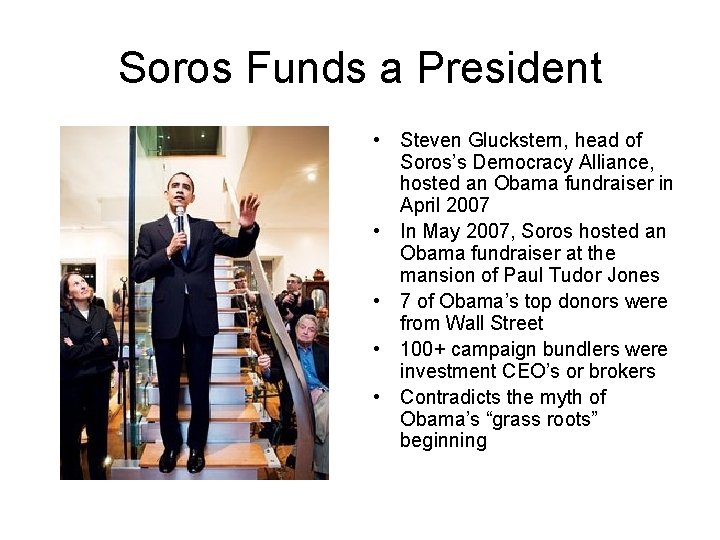 Soros Funds a President • Steven Gluckstern, head of Soros’s Democracy Alliance, hosted an