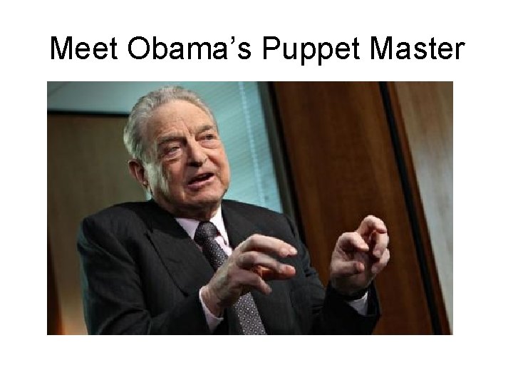 Meet Obama’s Puppet Master 