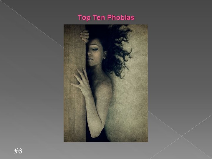 Top Ten Phobias #6 