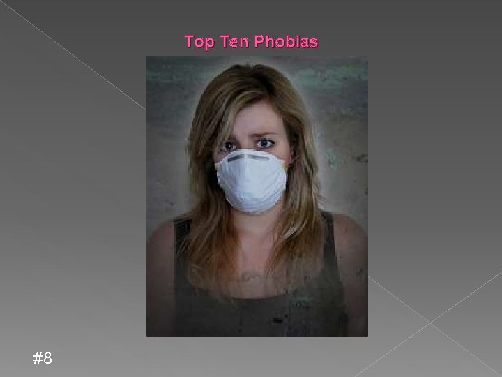 Top Ten Phobias #8 