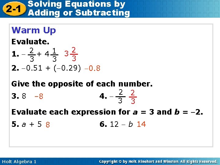 Solving Equations by 2 -1 Adding or Subtracting Warm Up Evaluate. 2 1. 2