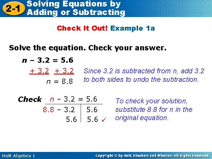 Solving Equations by 2 -1 Adding or Subtracting Check It Out! Example 1 a