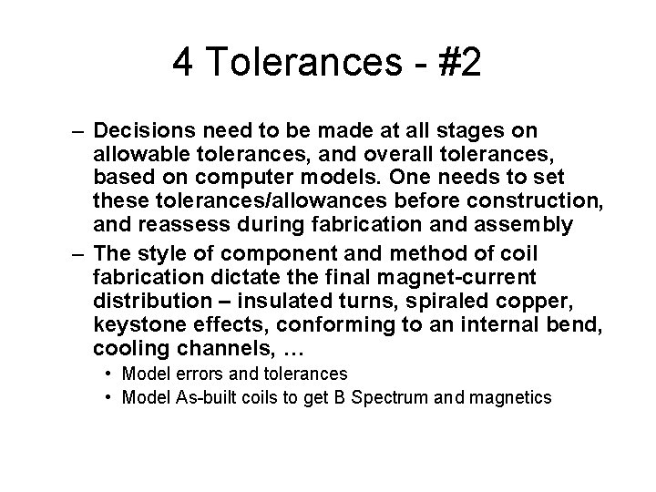 4 Tolerances - #2 – Decisions need to be made at all stages on
