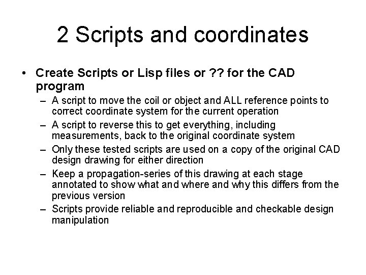 2 Scripts and coordinates • Create Scripts or Lisp files or ? ? for