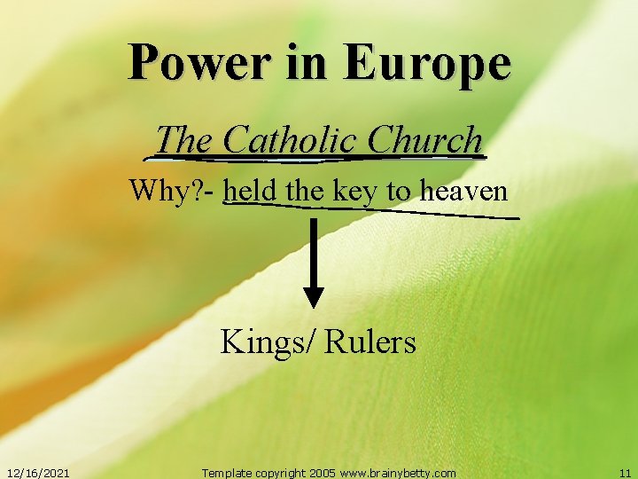 Power in Europe The Catholic Church Why? - held the key to heaven Kings/