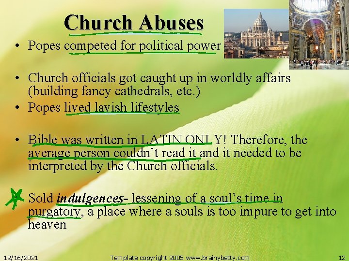 Church Abuses • Popes competed for political power • Church officials got caught up