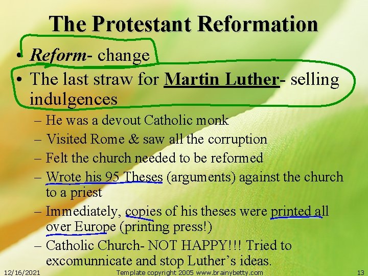 The Protestant Reformation • Reform- change • The last straw for Martin Luther- selling