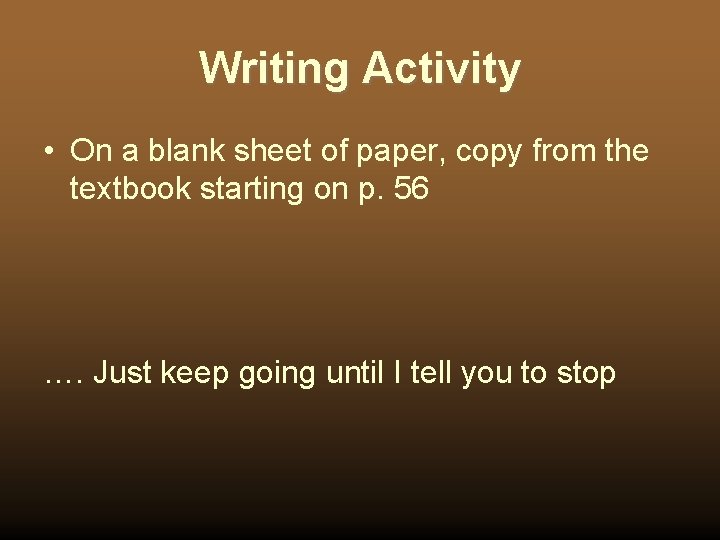 Writing Activity • On a blank sheet of paper, copy from the textbook starting