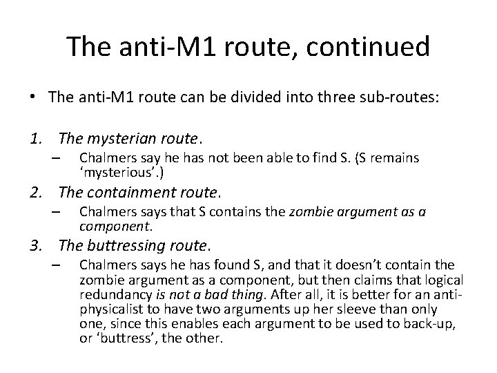 The anti-M 1 route, continued • The anti-M 1 route can be divided into