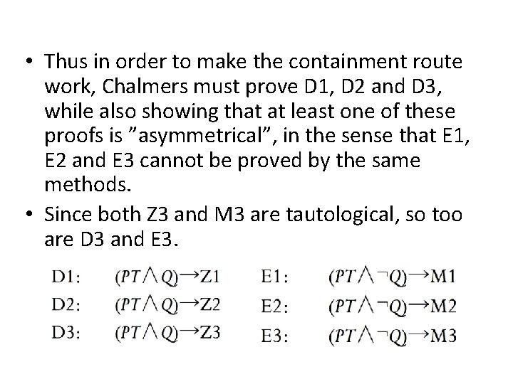  • Thus in order to make the containment route work, Chalmers must prove