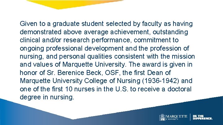 Given to a graduate student selected by faculty as having demonstrated above average achievement,