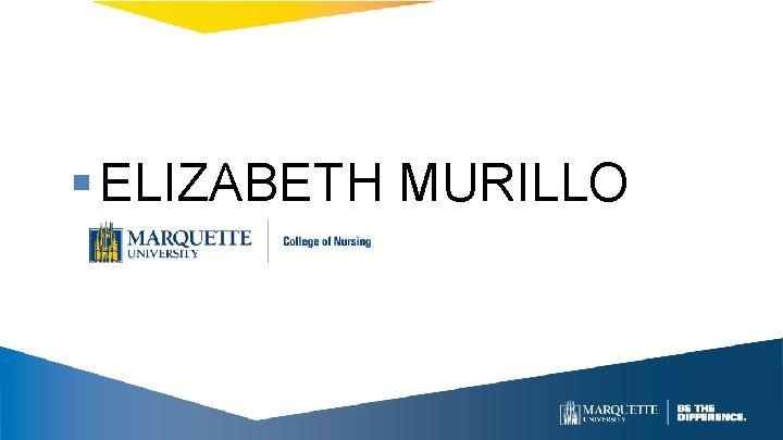 § ELIZABETH MURILLO 