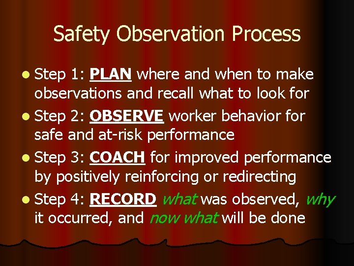 Safety Observation Process l Step 1: PLAN where and when to make observations and