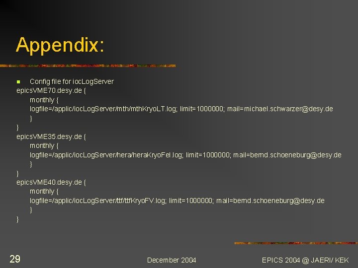 Appendix: Config file for ioc. Log. Server epics. VME 70. desy. de { monthly