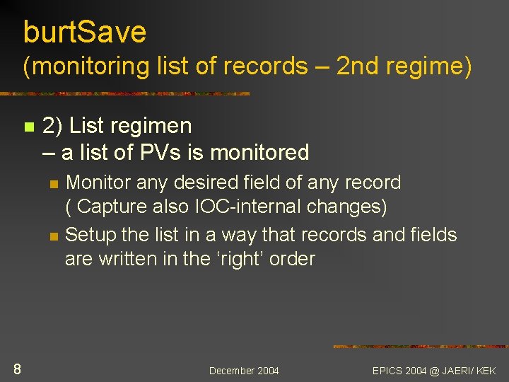 burt. Save (monitoring list of records – 2 nd regime) n 2) List regimen