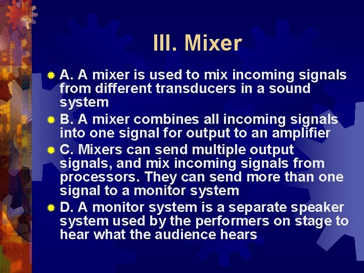 III. Mixer ® A. A mixer is used to mix incoming signals from different