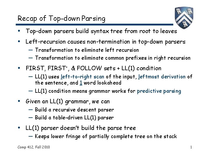 Recap of Top-down Parsing • Top-down parsers build syntax tree from root to leaves Recap of Top-down Parsing • Top-down parsers build syntax tree from root to leaves